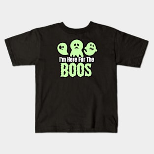 I'm Here for The Boos Kids T-Shirt